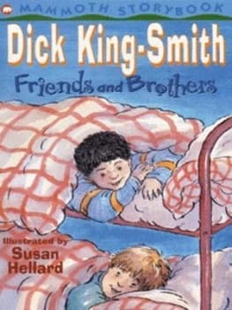 Friends and Brothers by Dick King-Smith and Susan Hellard Paperback