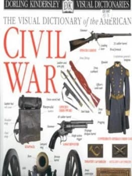 The Visual Dictionary of the American Civil War by John Stanchak Hardback