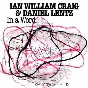 Ian William Craig & Daniel Lentz - In A Word CD