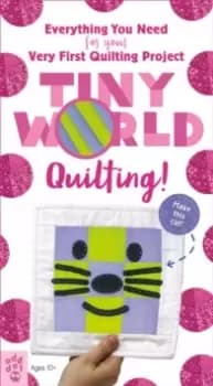 Tiny World : Quilting!