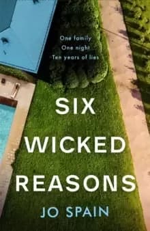 Six Wicked Reasons : the gripping new thriller with a breathtaking twist from the number one bestseller