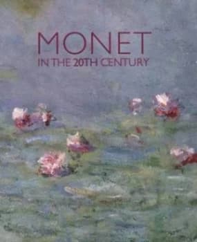 Monet in the 20th Century by Paul Hayes Tucker Book