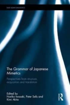 The Grammar of Japanese Mimetics by Noriko Iwasaki Hardback