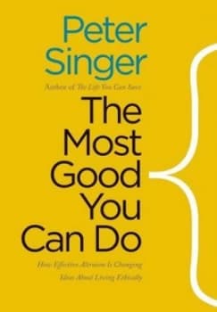 The Most Good You Can Do by Peter Singer Hardback