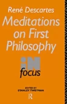 Rene Descartes' Meditations on First Philosophy in Focus