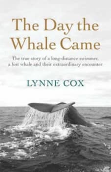 The Day the Whale Came by Lynne Cox Paperback
