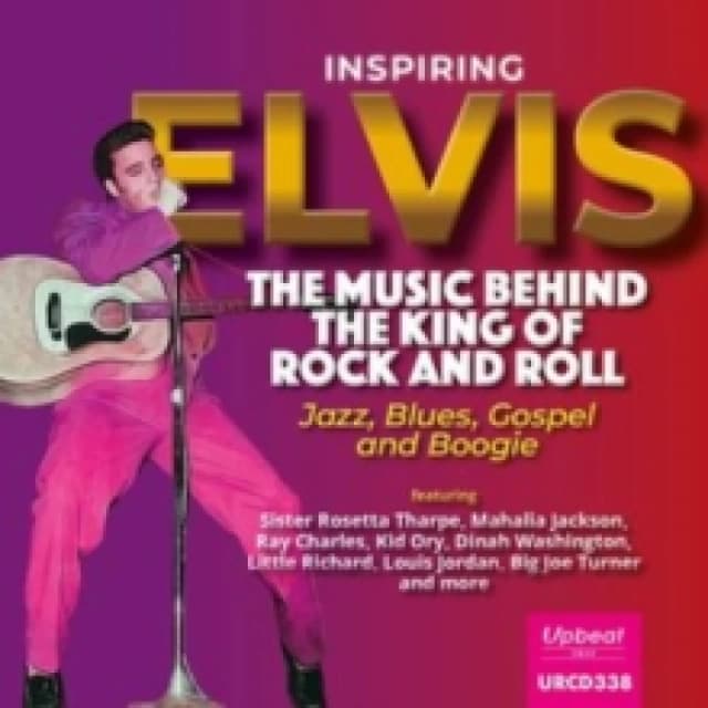 Inspiring Elvis: The Music Behind the King of Rock and Roll CD / Album (Jewel Case)
