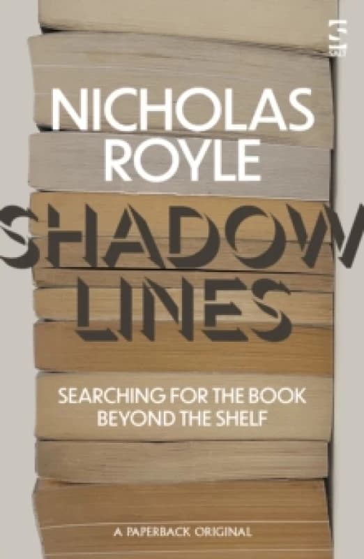 Shadow Lines : Searching For the Book Beyond the Shelf Paperback / softback