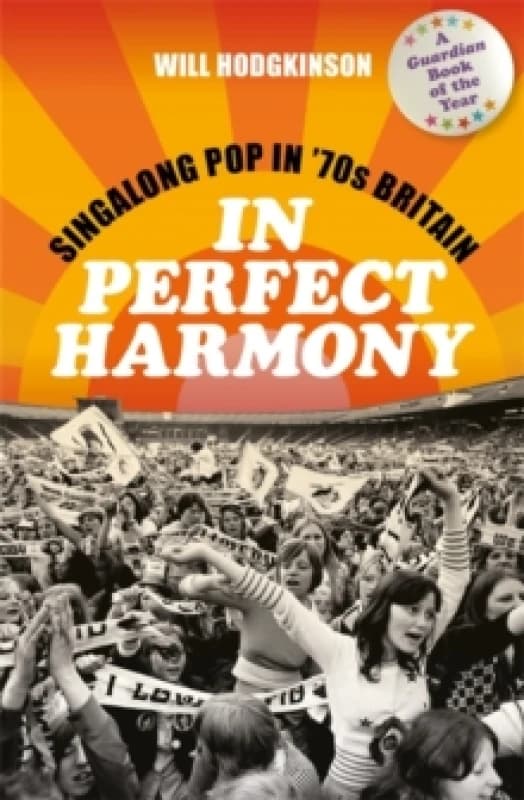 In Perfect Harmony : Singalong Pop in 70s Britain Paperback / softback