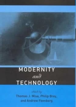 Modernity and Technology by Thomas J. Misa Book