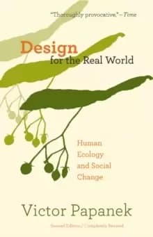 Design for the Real World : Human Ecology and Social Change