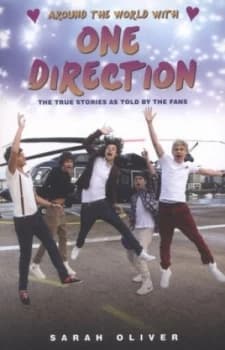 Around the World with One Direction by Sarah Oliver Book