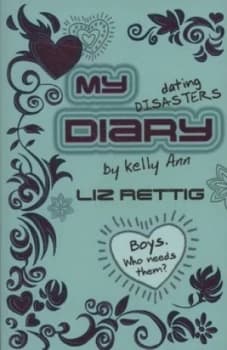 My Dating Disasters Diary by Kelly Ann by Liz Rettig Book