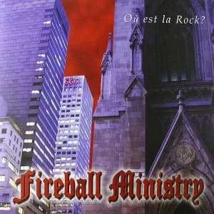 Fireball Ministry - Ou Est La Rock? Vinyl