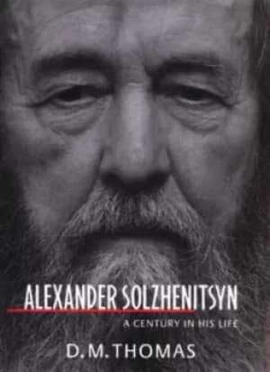Alexander Solzhenitsyn by D. M. Thomas