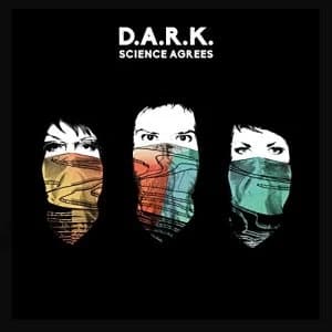 D.A.R.K. - Science Agrees Vinyl