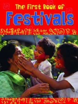 The First Book of Festivals by Anita Ganeri Hardback