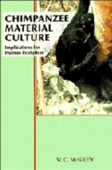 Chimpanzee Material Culture by William C. Mcgrew Paperback