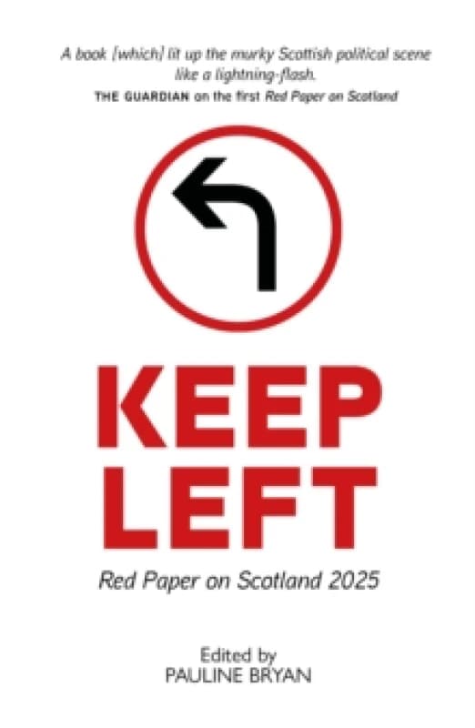 Keep Left : Red Paper on Scotland 2025 Paperback / softback