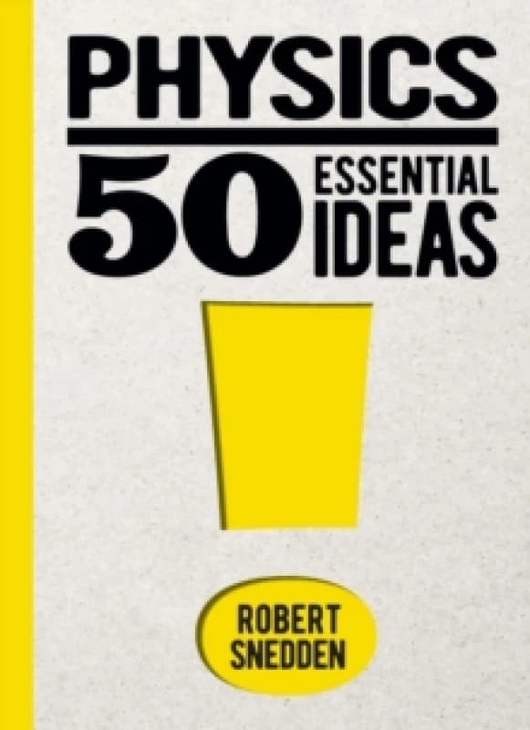 Physics: 50 Essential Ideas Hardback
