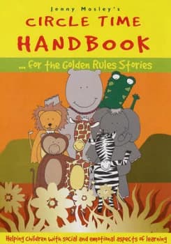 Jenny Mosleys Circle Time Handbook for the Golden Rules Stories by Jenny Mosley Paperback