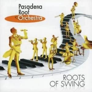 Roots of Swing by The Pasadena Roof Orchestra CD Album