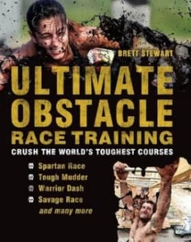 Ultimate Obstacle Race Training by Brett Stewart Paperback