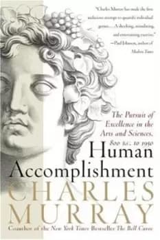 Human accomplishment by Charles A Murray