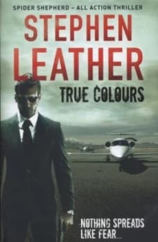True Colours by Stephen Leather Hardback