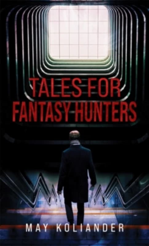 Tales for Fantasy Hunters. Paperback. By May Koliander Books