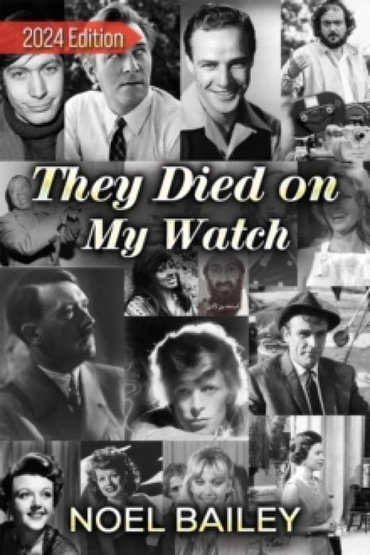 They Died on My Watch : 2024 Edition Paperback / softback