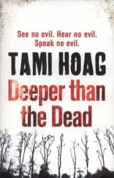 Deeper than the dead - Tami Hoag - Paperback - Used