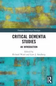 Critical Dementia Studies An Introduction