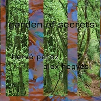 Hervé Perez & Alex Hegyesi - Garden of Secrets CD