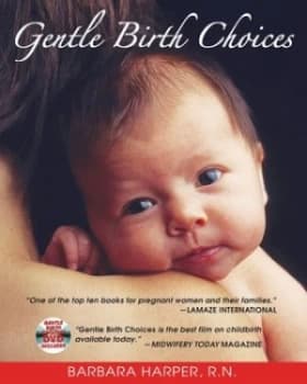 Gentle Birth Choices by Barbara Harper Book