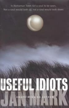 Useful Idiots by Jan Mark Hardback