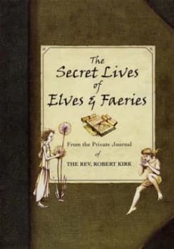The Secret Lives of Elves and Faeries by John Matthews Paperback