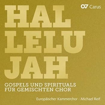 European Chamber Choir; Michael Reif - Hallelujah: Gospels Und Spirituals Für Gemischten Chor CD