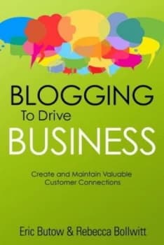 Blogging to Drive Business by Eric Butow Book