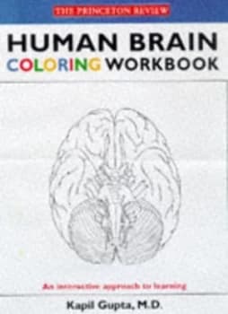 Human Brain Coloring Workbook by Kapil Gupta and Kristen Wienandt and Sally Cummings and Princeton Review Book