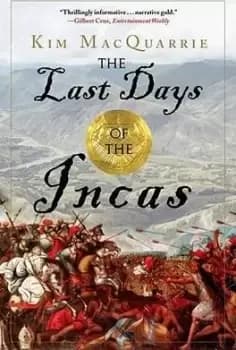 The Last Days of the Incas by Kim MacQuarrie