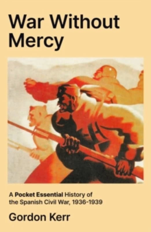 War Without Mercy. Paperback. By Gordon Kerr Books