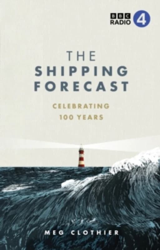 The Shipping Forecast : Celebrating 100 Years Hardback