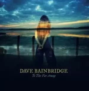 To the Far Away by Dave Bainbridge CD Album