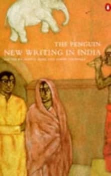 The Penguin New Writing in India by Aditya Behl and David Nicholls Paperback