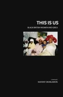 This is Us : Black British Women and Girls