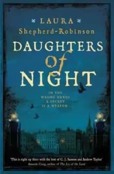 Daughters of night by Laura Shepherd-Robinson