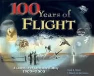 100 years of flight a chronicle of aerospace history 1903 2003