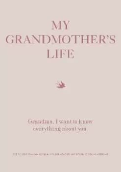 My Grandmother's Life: Volume 4 by Editors of Chartwell Books