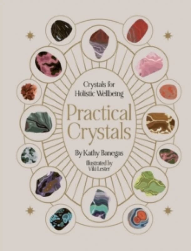 Practical Crystals. Hardback. By Kathy Banegas Books